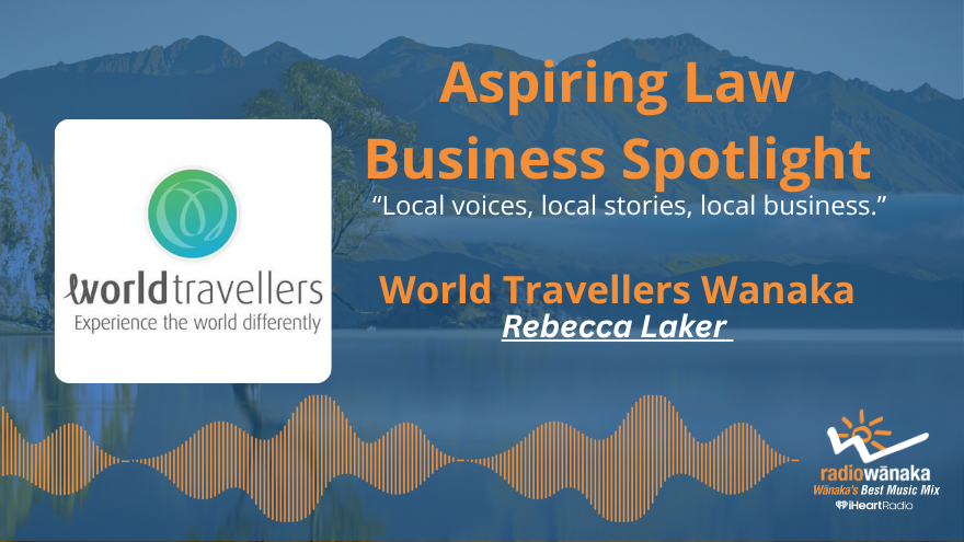 Aspiring Law Business Spotlight: World Travellers Wānaka 🌏✈️
