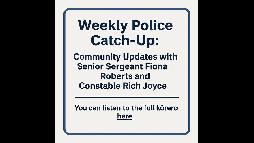 Community Updates with Senior Sergeant Fiona Roberts and Constable Rich Joyce