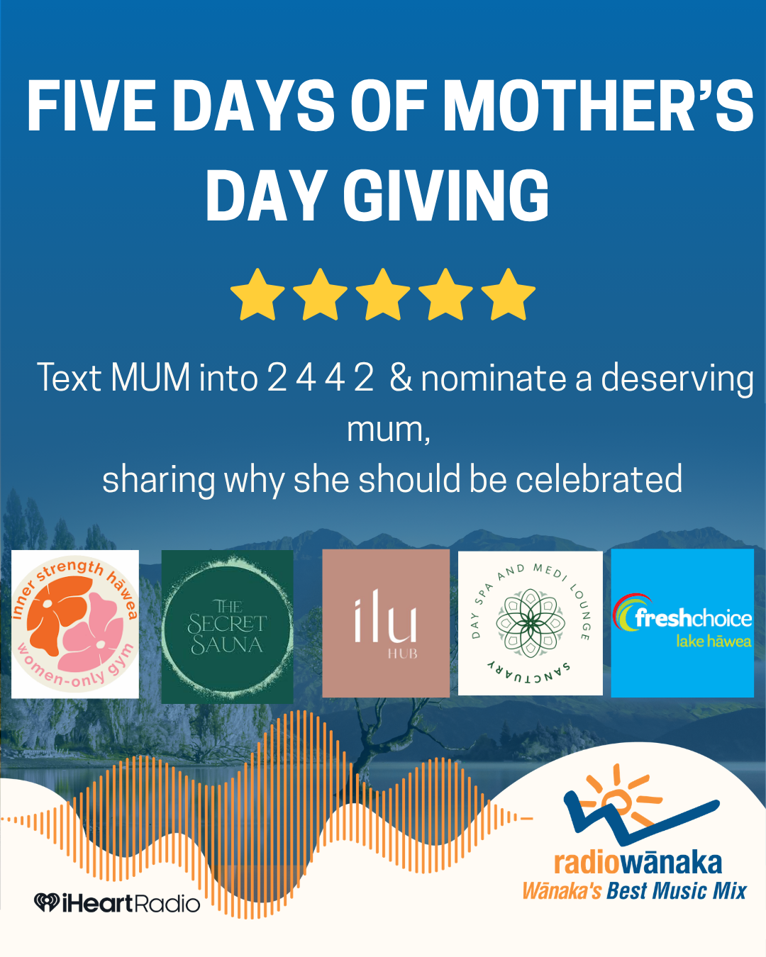 💐 Five Days of Mother’s Day Giving – ON NOW at Radio Wānaka