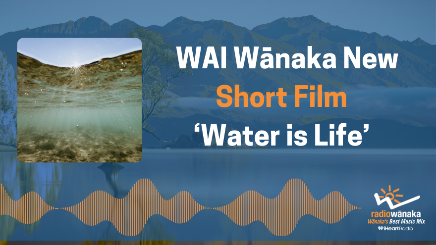 Dive into the Water Cycle with WAI Wānaka’s New Short Film Water is Life