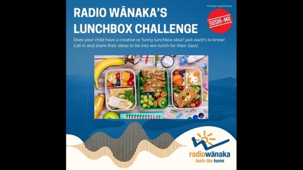Radio Wānaka’s Lunchbox Challenge: Win Lunch for Your Whole Class!
